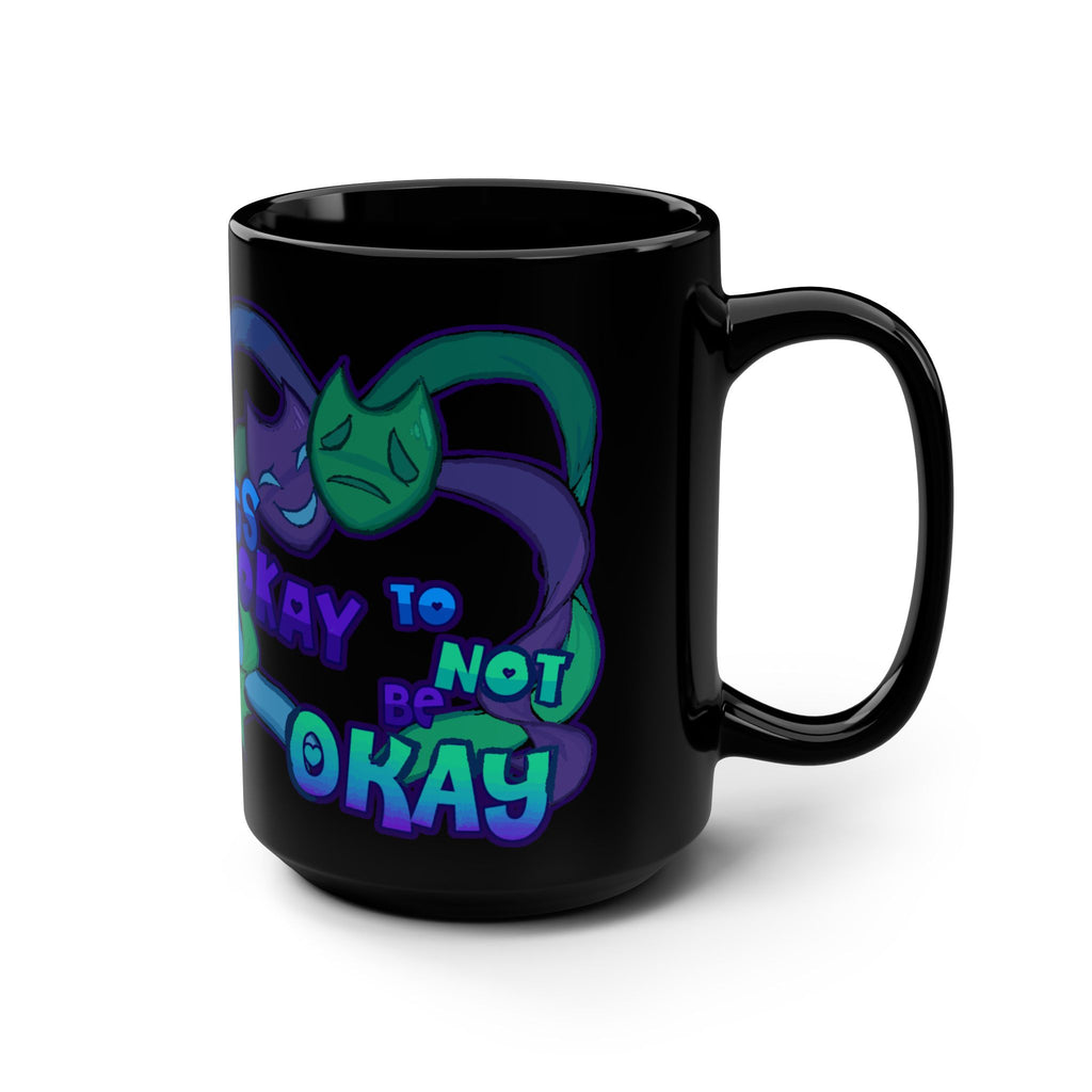 It's Okay to Not Be Okay Heartfelt Black Mug for Self-Care, Unique Gift for Mental Health Awareness, Fun Coffee Cup, Inspirational, Comfort Drinkware, Encouragement